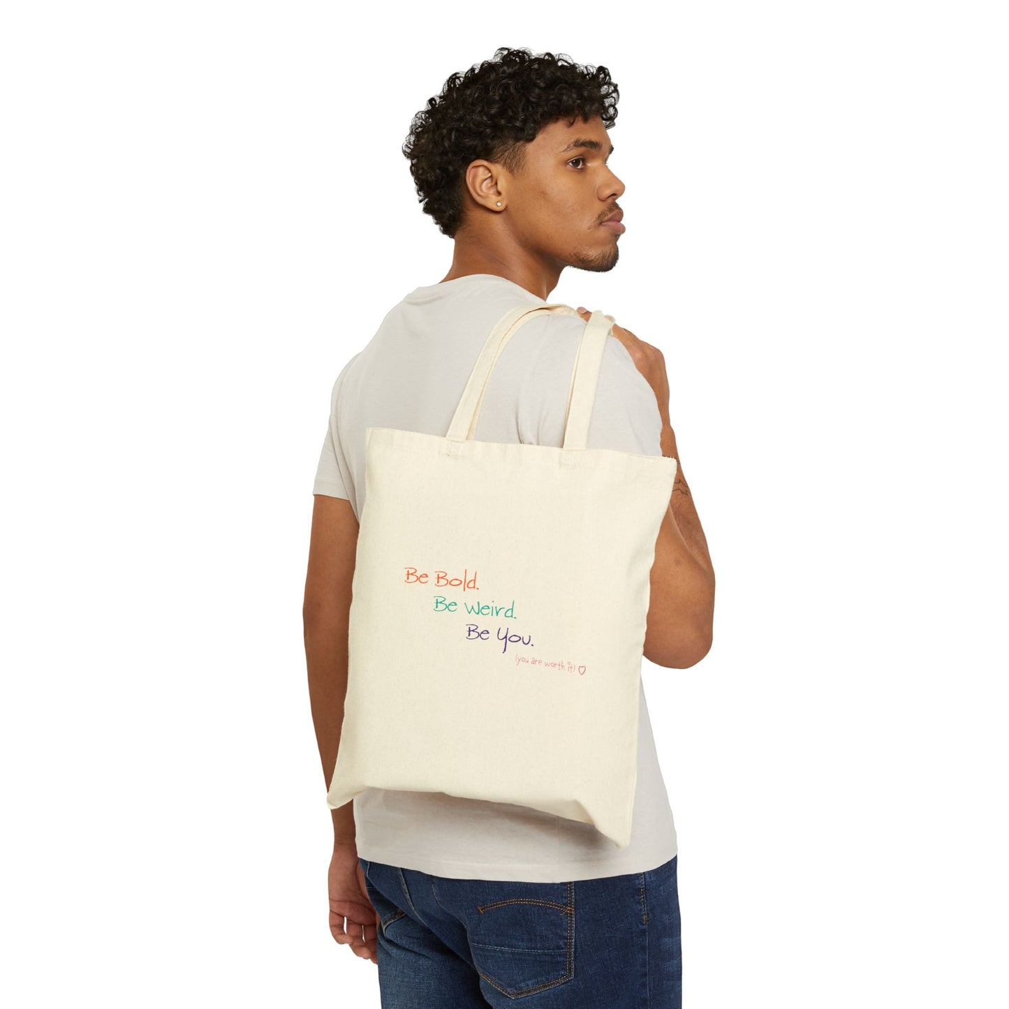 Be Bold. Be Weird. Be You. Stylish Cotton Canvas Tote Bag