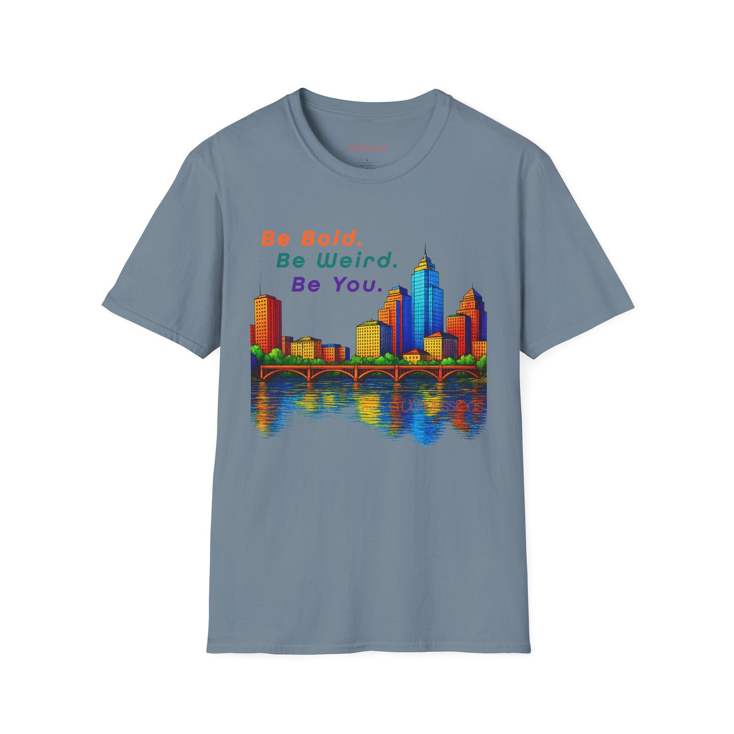Be Bold. Be Weird. Be You. Austin Skyline T-shirt