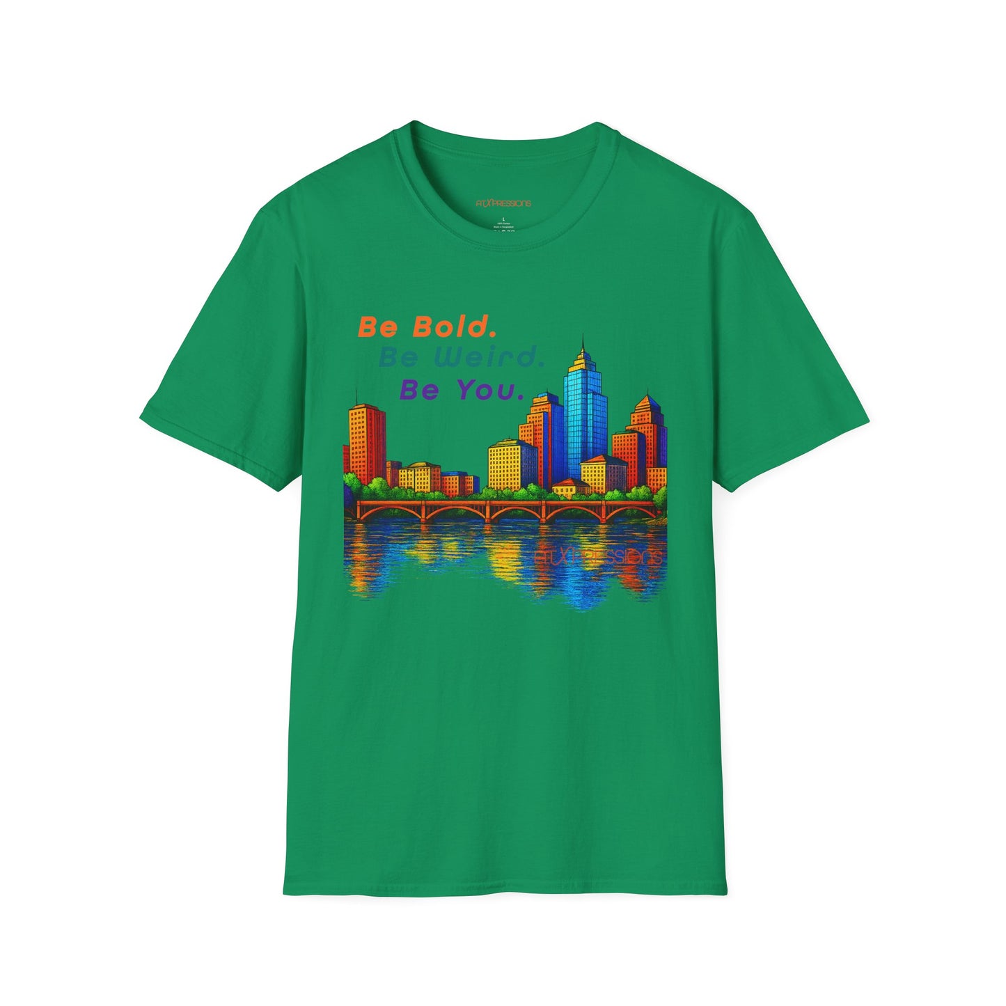 Be Bold. Be Weird. Be You. Austin Skyline T-shirt