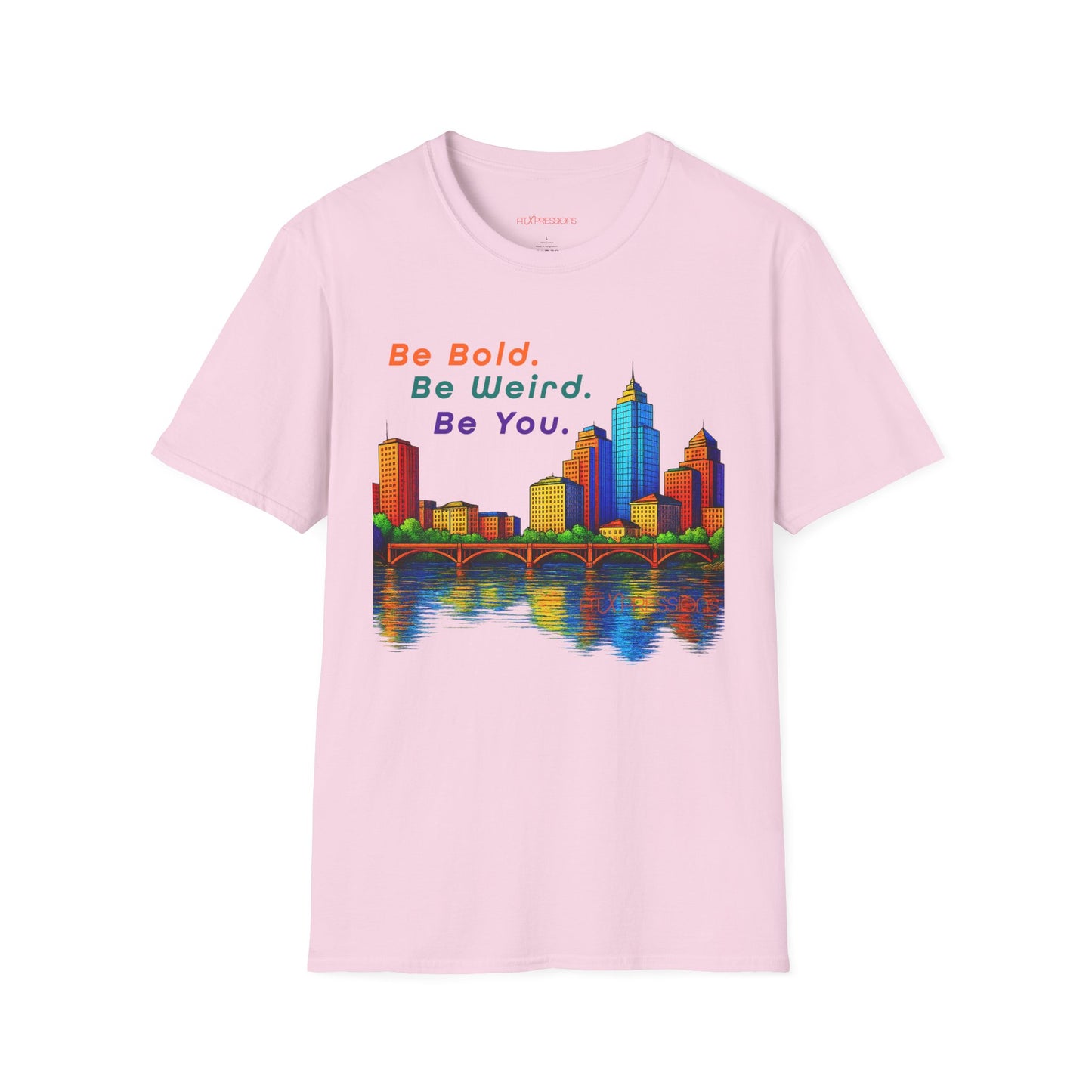 Be Bold. Be Weird. Be You. Austin Skyline T-shirt
