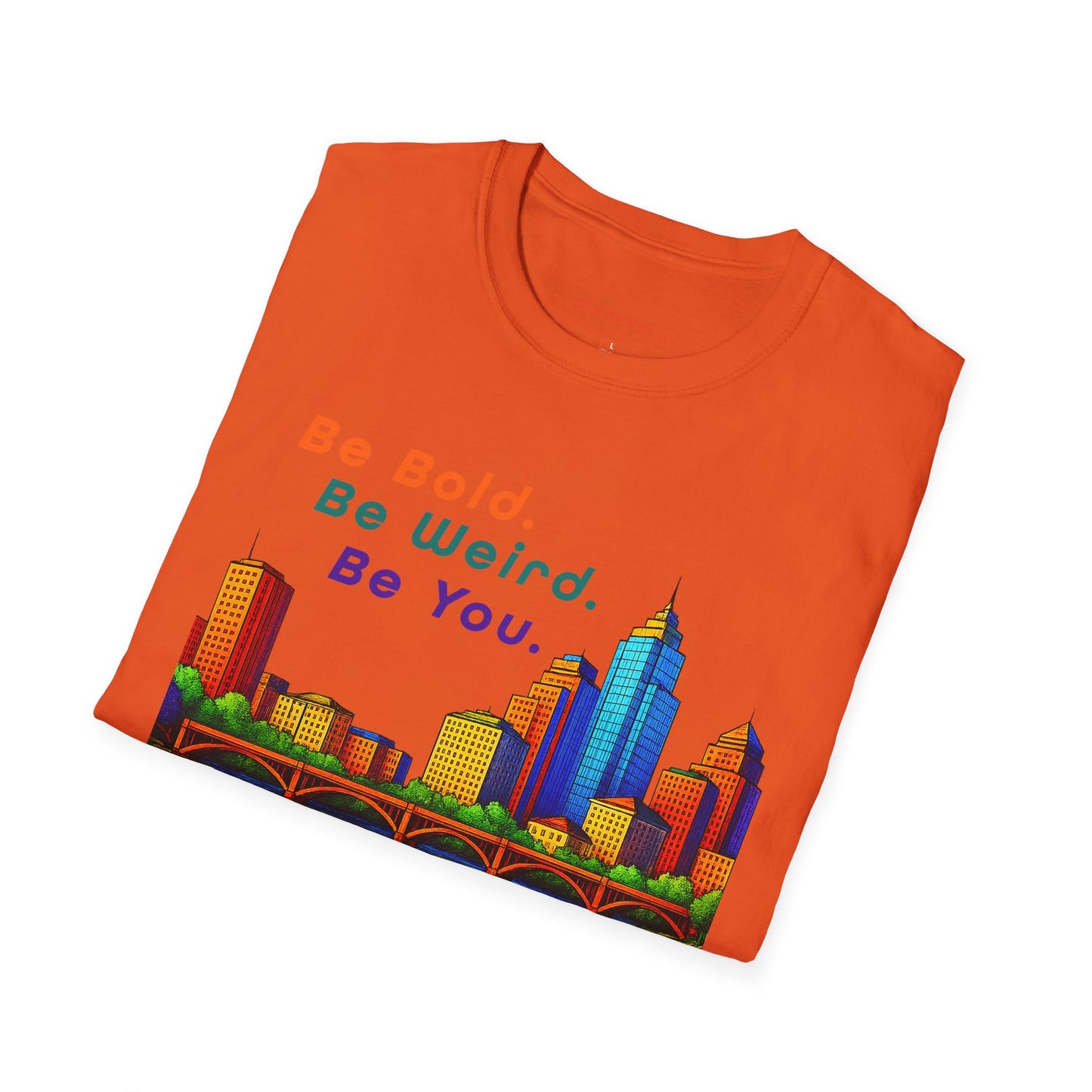 Be Bold. Be Weird. Be You. Austin Skyline T-shirt