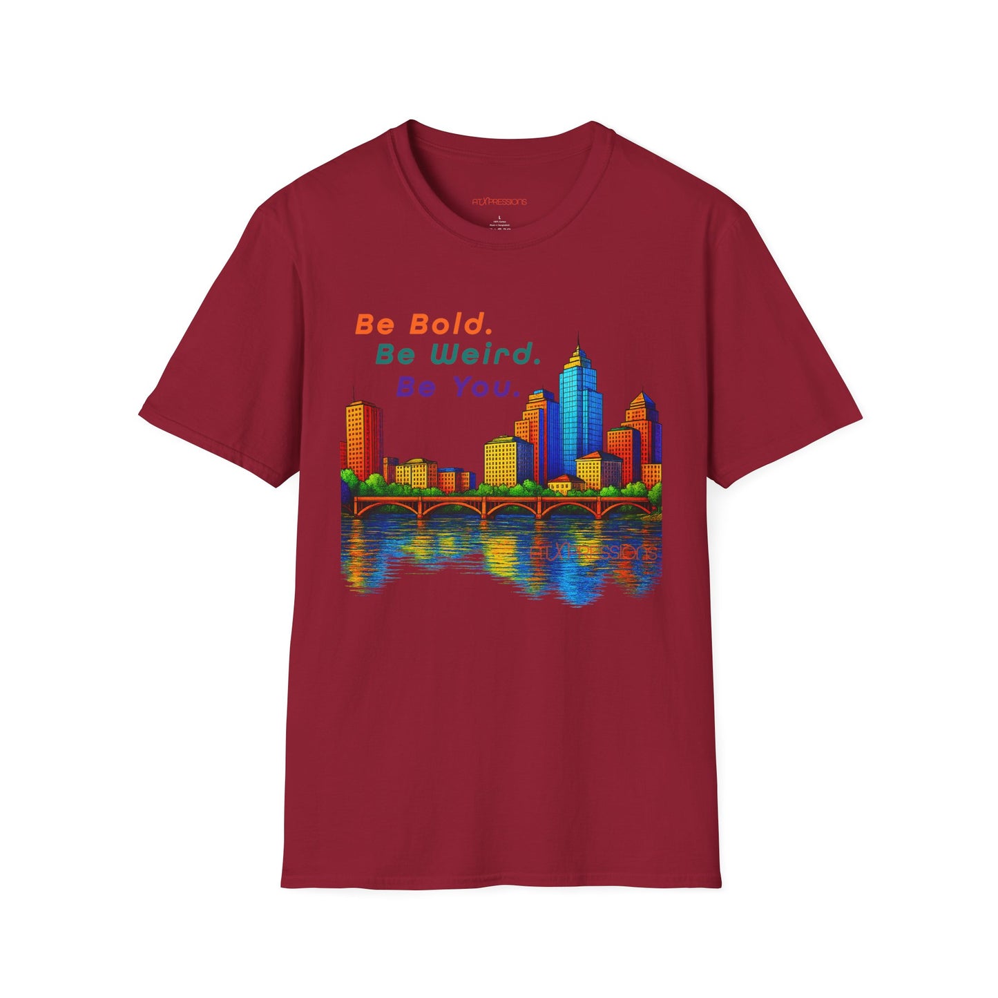 Be Bold. Be Weird. Be You. T-Shirt