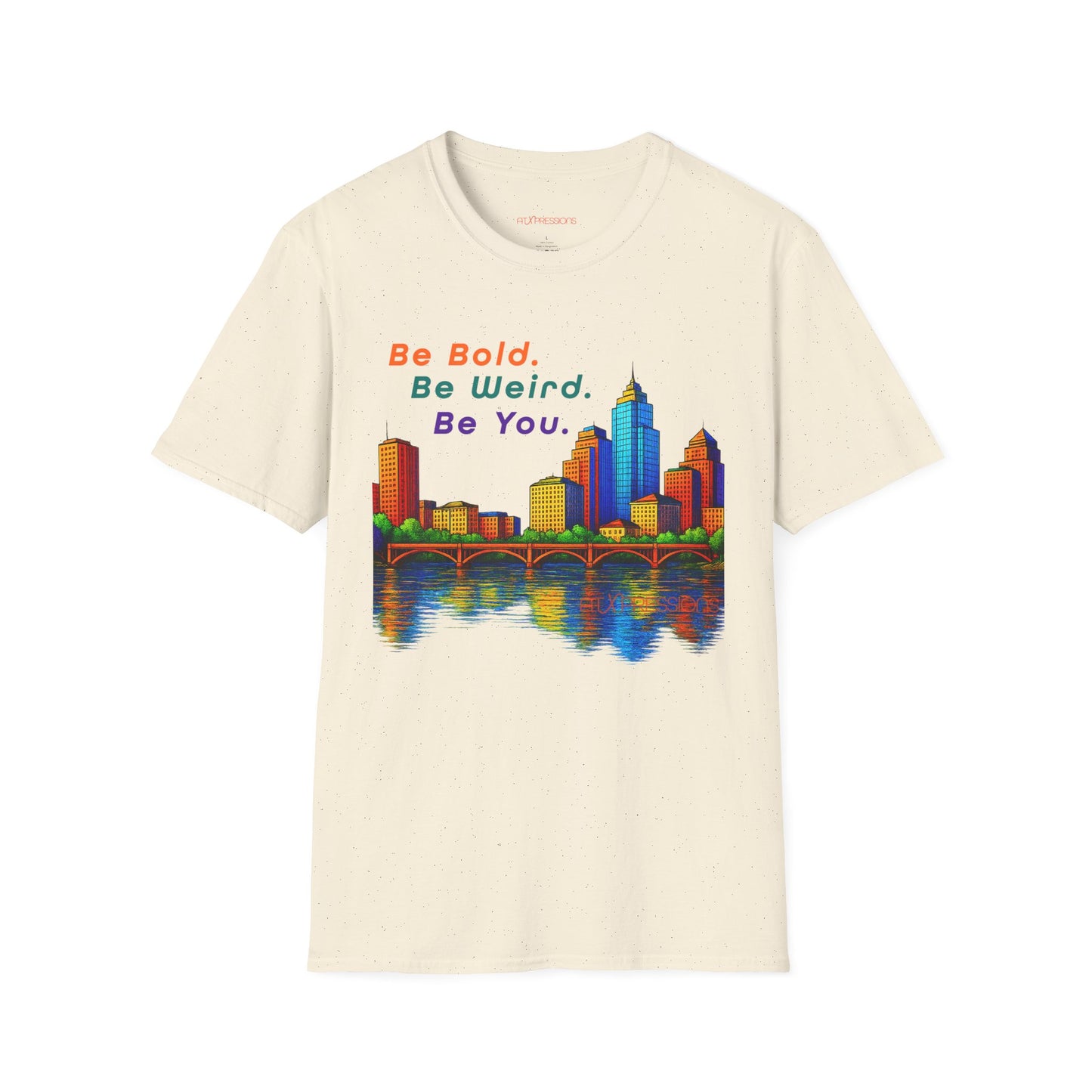 Be Bold. Be Weird. Be You. Austin Skyline Unisex T-shirt | ATXpressions