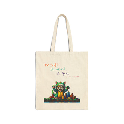 Be Bold. Be Weird. Be You. Stylish Cotton Canvas Tote Bag