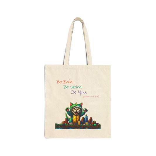 Be Bold. Be Weird. Be You. Stylish Cotton Canvas Tote Bag