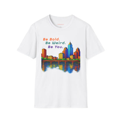 Be Bold. Be Weird. Be You. Austin Skyline T-shirt