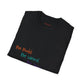 Be Bold. Be Weird. Be You. T-Shirt