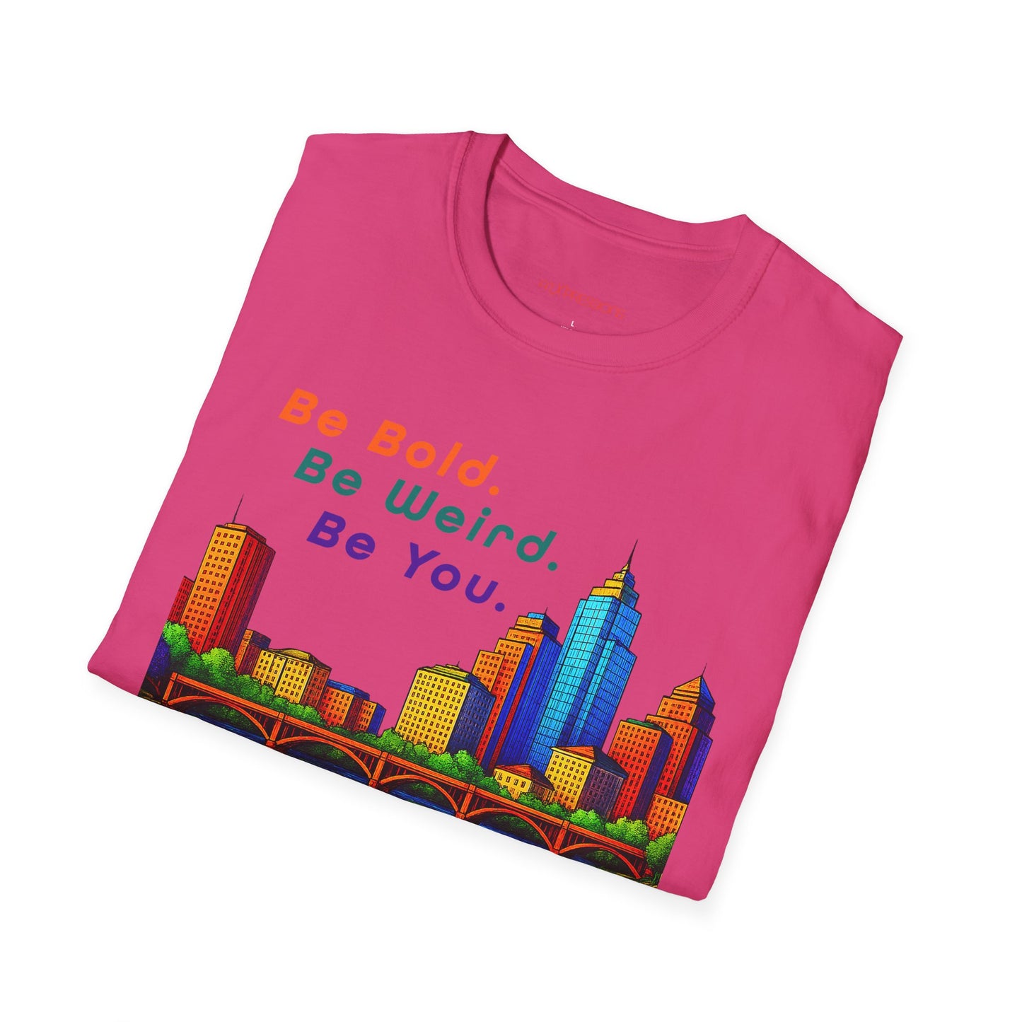 Be Bold. Be Weird. Be You. Austin Skyline T-shirt