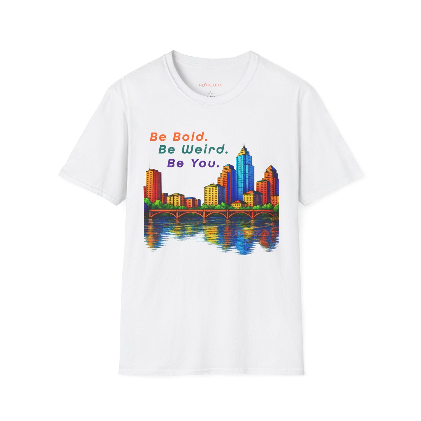 Be Bold. Be Weird. Be You. Austin Skyline Unisex T-shirt | ATXpressions