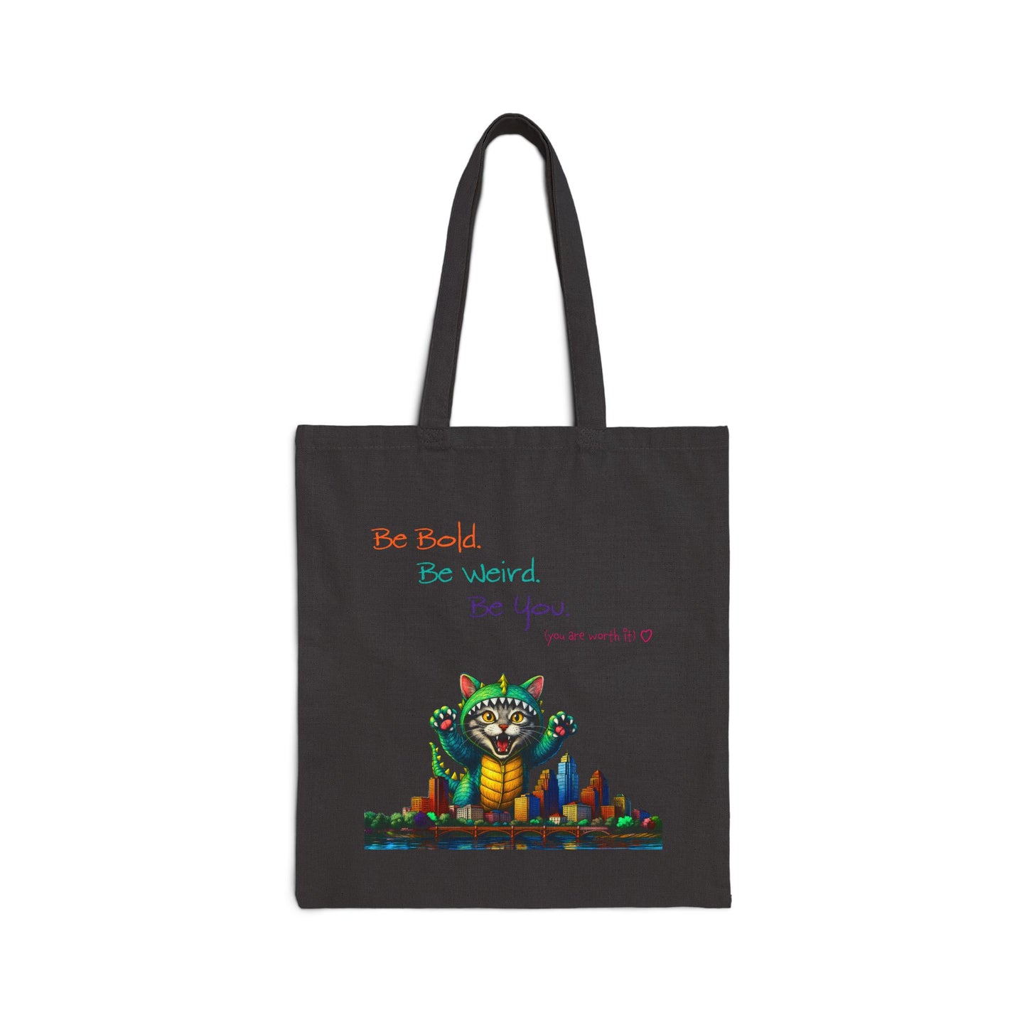 Be Bold. Be Weird. Be You. Stylish Cotton Canvas Tote Bag