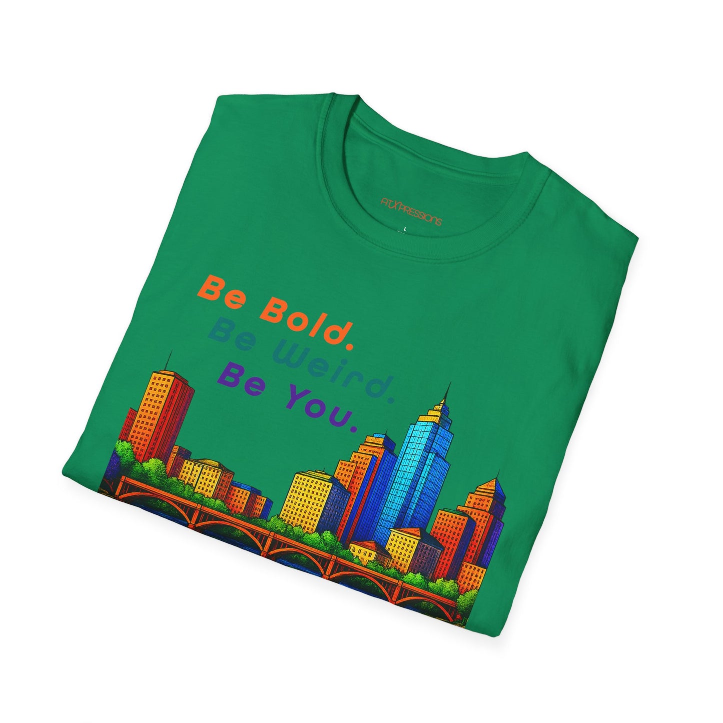 Be Bold. Be Weird. Be You. Austin Skyline T-shirt