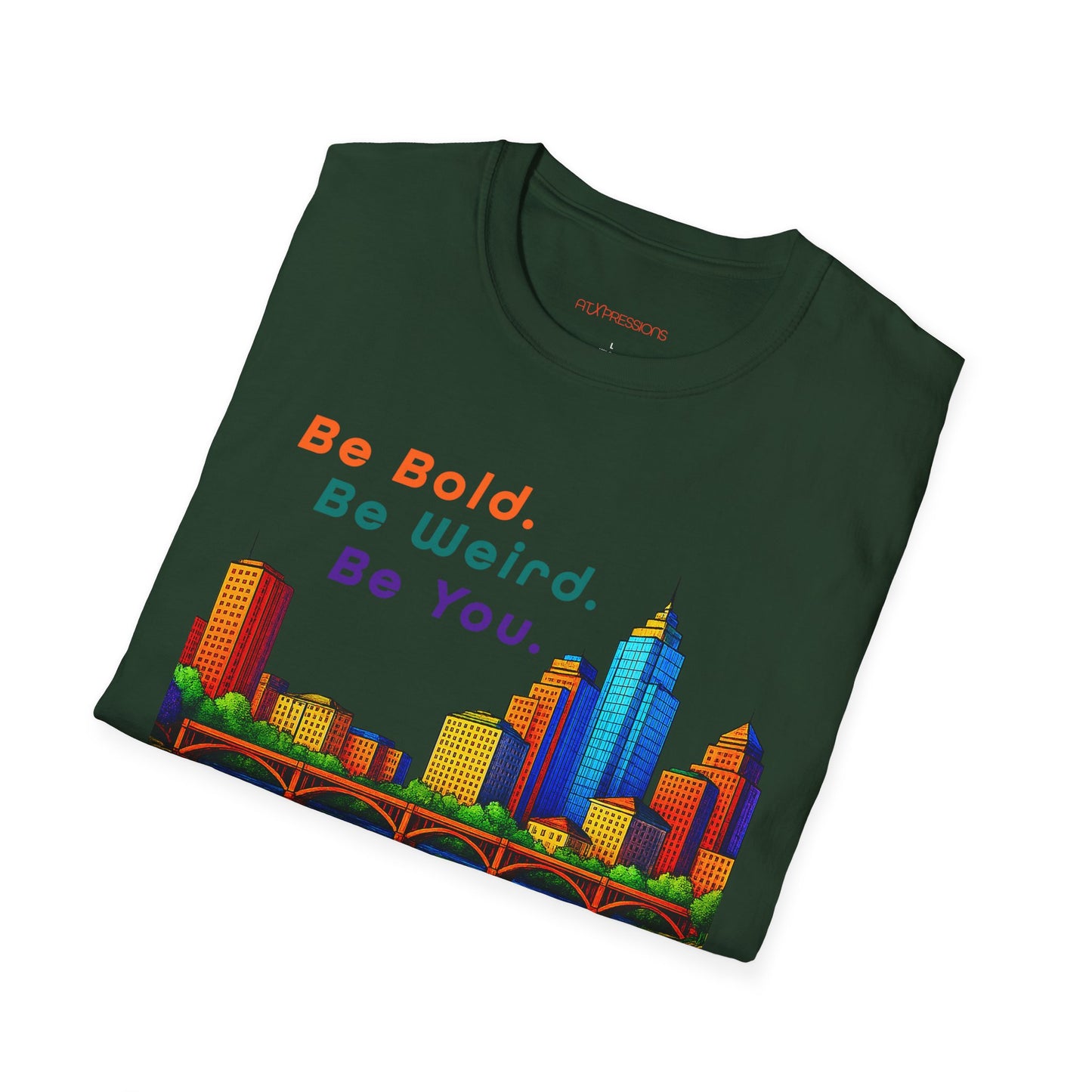 Be Bold. Be Weird. Be You. T-Shirt